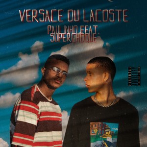 Versace ou Lacoste (Explicit)