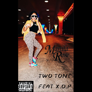 Two Tone feat X.O.P (Explicit)
