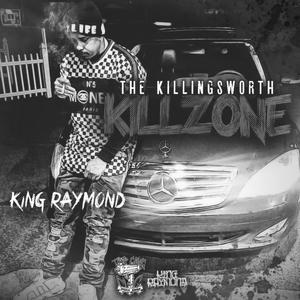 King Raymond Presents: KILLINGSWORTH KILLZONE 2 (NE Portland OR) [Explicit]