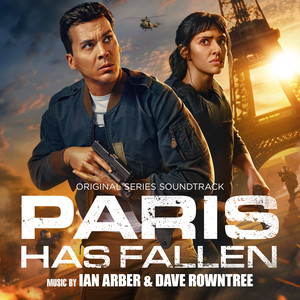 Paris Has Fallen (Original Series Soundtrack)