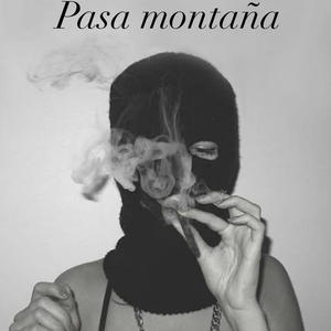 Pasa montaña (Explicit)