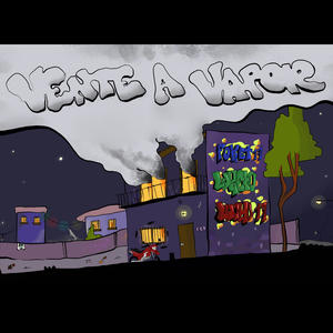 Vente a vapor (feat. Luketo & Lucho17) [Explicit]