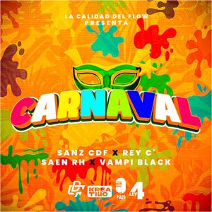 Carnaval (feat. Rey C', Saen RH & Vampi Black)