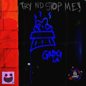 try nd stop me (feat. 6RIPS & meda) (Explicit)