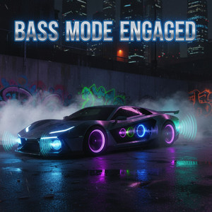 Bass Mode Engaged (Slowed|Reverb)