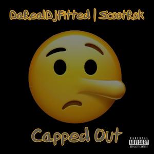 Capped Out (Explicit)