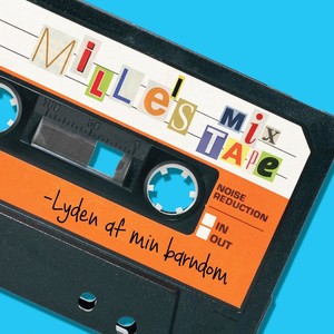 Mille's Mix Tape - Lyden af min barndom