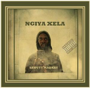 NGIYA XELA (feat. SAWCTY_MAQKAY & EMDEE)