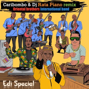 Edi Special - Oriental Brothers International Band (Remix By Caribombo & Dj Rata Piano)