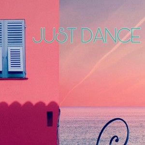 JUST DANCE