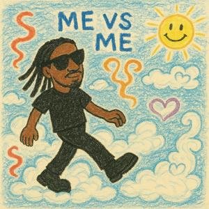 Me vs Me (Explicit)