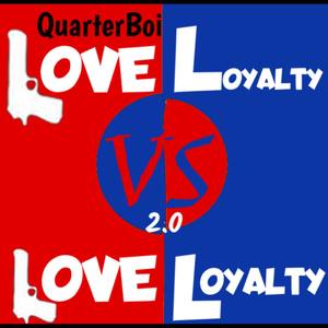 Love VS Loyalty 2.0 (Explicit)