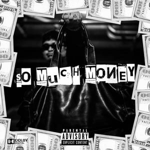 so much money (Explicit)