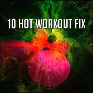 10 Hot Workout Fix