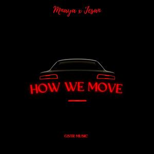 How We Move (feat. mnaya & Jesan)