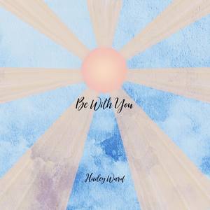 Be With You ()
