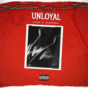 Unloyal (Traición) 2K24 [Explicit]