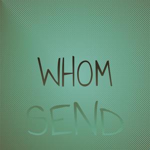 Whom Send