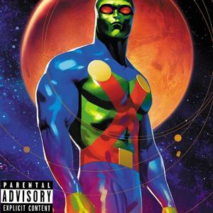 Martian Manhunter (feat. 30Bender, 30Kaine & TheRealist Louie) (Explicit)