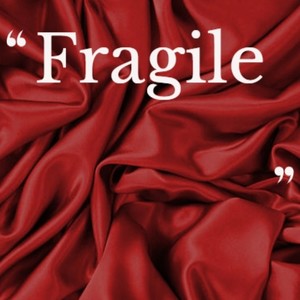 Fragile