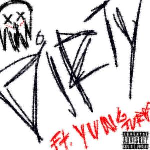 Dirty (feat. Yung Turbo) [Explicit]