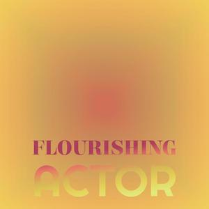 Flourishing Actor