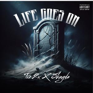 Life goes on (feat. Tre2x & 8kayda) (Remix|Explicit)