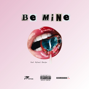 Be Mine (Explicit)