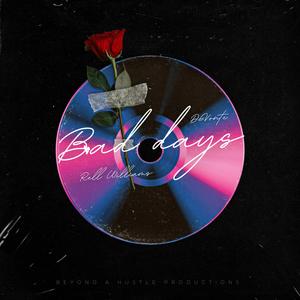 Bad Days (feat. De Vonte’.) (Explicit)