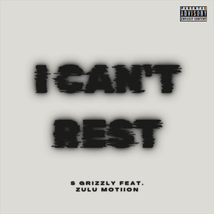 I Can't Rest (Explicit)