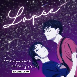 Lapse (Hindi Cover|Insomniacs After School)