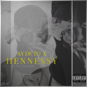 Ay De to X Hennessy (Explicit)