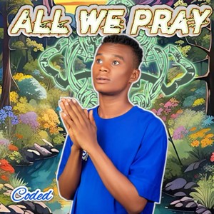 All We Pray