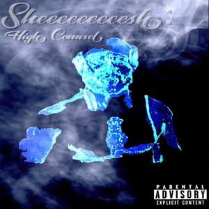 Sheeeeeeeeesh: High Counsel (Explicit)