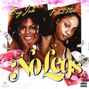 No Legs (feat. Fro$$Tee) (Explicit)
