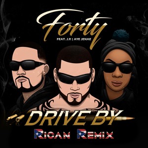 Drive By (Rican Remix) [feat. J.R. & Ayejenae'] [Explicit]