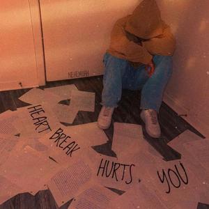 HEARTBREAK HURTS YOU (DELUXE)