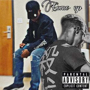 Come Up (Explicit)