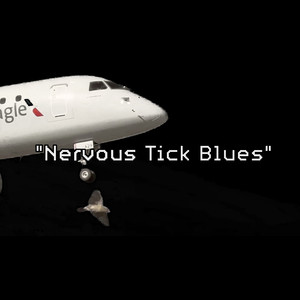 Nervous Tick Blues