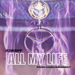 ALL MY LIFE (Explicit)