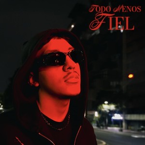 TODO MENOS FIEL (Explicit)