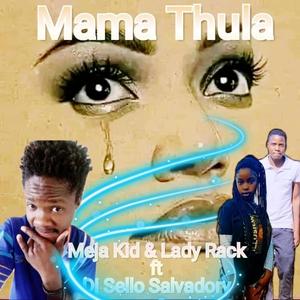 Mama Thula (Ama-Piano) (feat. MejaKid & Lady Rack) [Explicit]