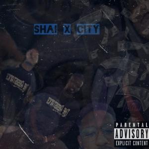 Shai X City (Explicit)