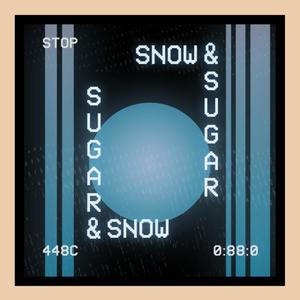 Sugar & Snow (Anniversary Edition)