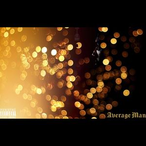 Average Man (Explicit)