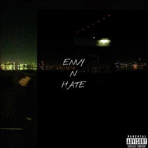 envy n hate! (Explicit)