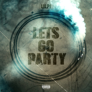 Lets Go Party (Explicit)