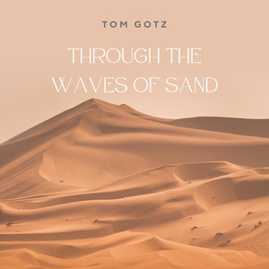 Through the Waves of Sand