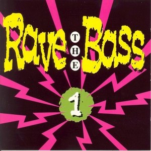 Rave the Bass Vol. 1