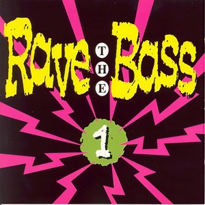 Rave The Bass